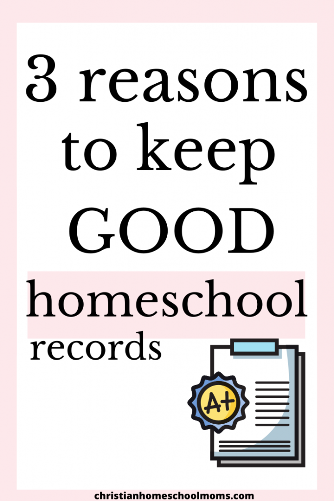 Reasons for Good Homeschool Records Keeping
