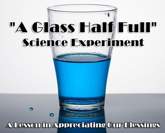 Glass Half Full Experiment by Mary Kate Warner
