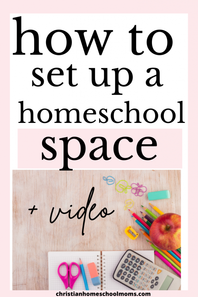 Homeschool Setup Ideas for Your Homeschool Space